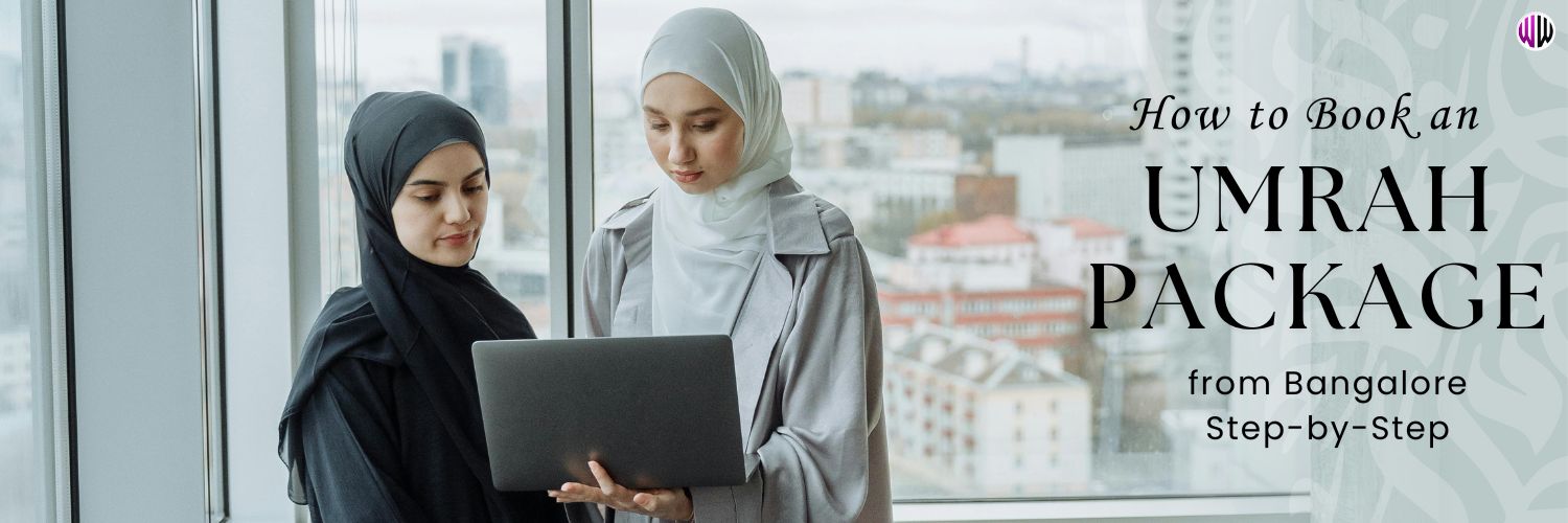 how to book private Umrah package from Bangalore step by step