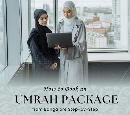 complete guide to Umrah booking from Bangalore India