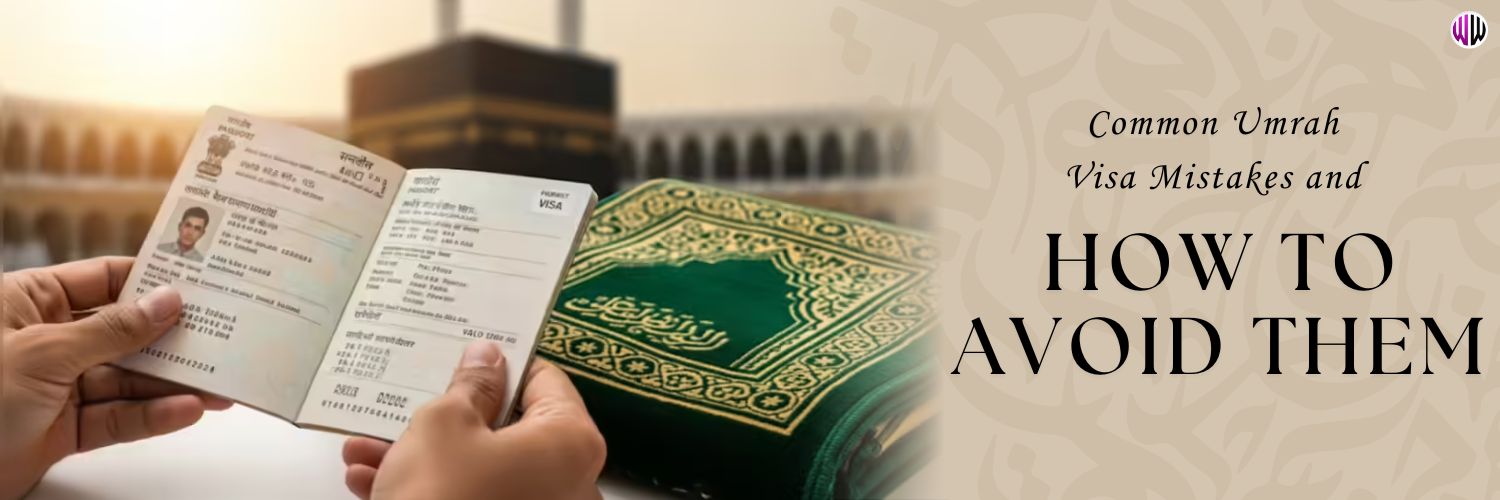 Umrah visa mistakes and solutions 2026 Umrah visa mistakes and solutions 2026