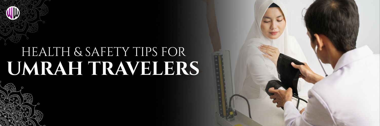 Health & Safety Tips for Umrah Travelers