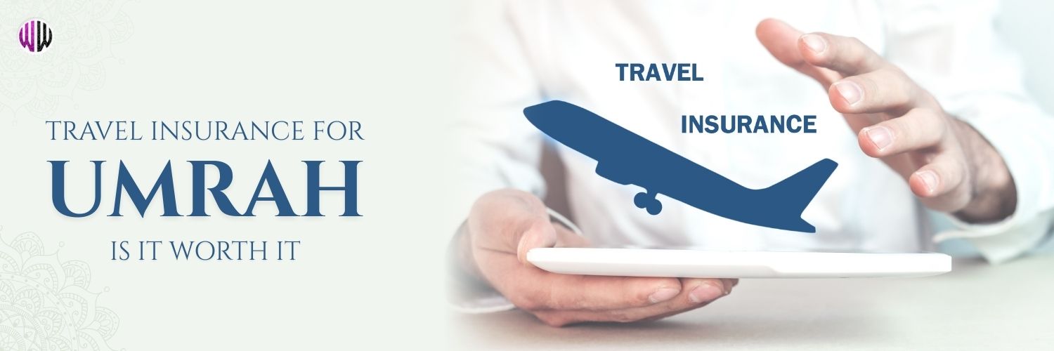 Travel Insurance for Umrah