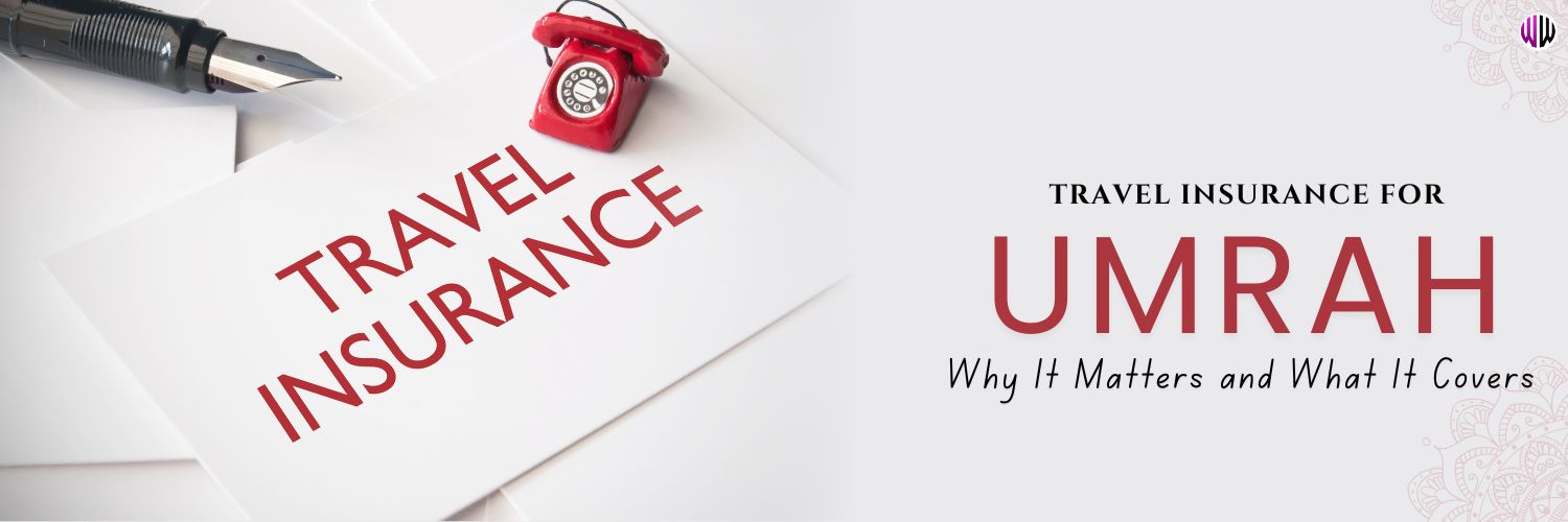 Travel Insurance for Umrah